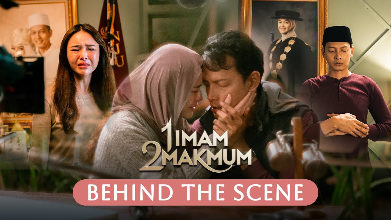 BEHIND THE SCENE: 1 Imam 2 Makmum – Proses Syuting Film Drama Romantis