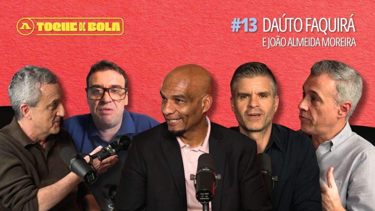 Toque de Bola | T1 | E13 | Daúto Faquirá: «Atiraram-me amendoins no decorrer de um jogo»