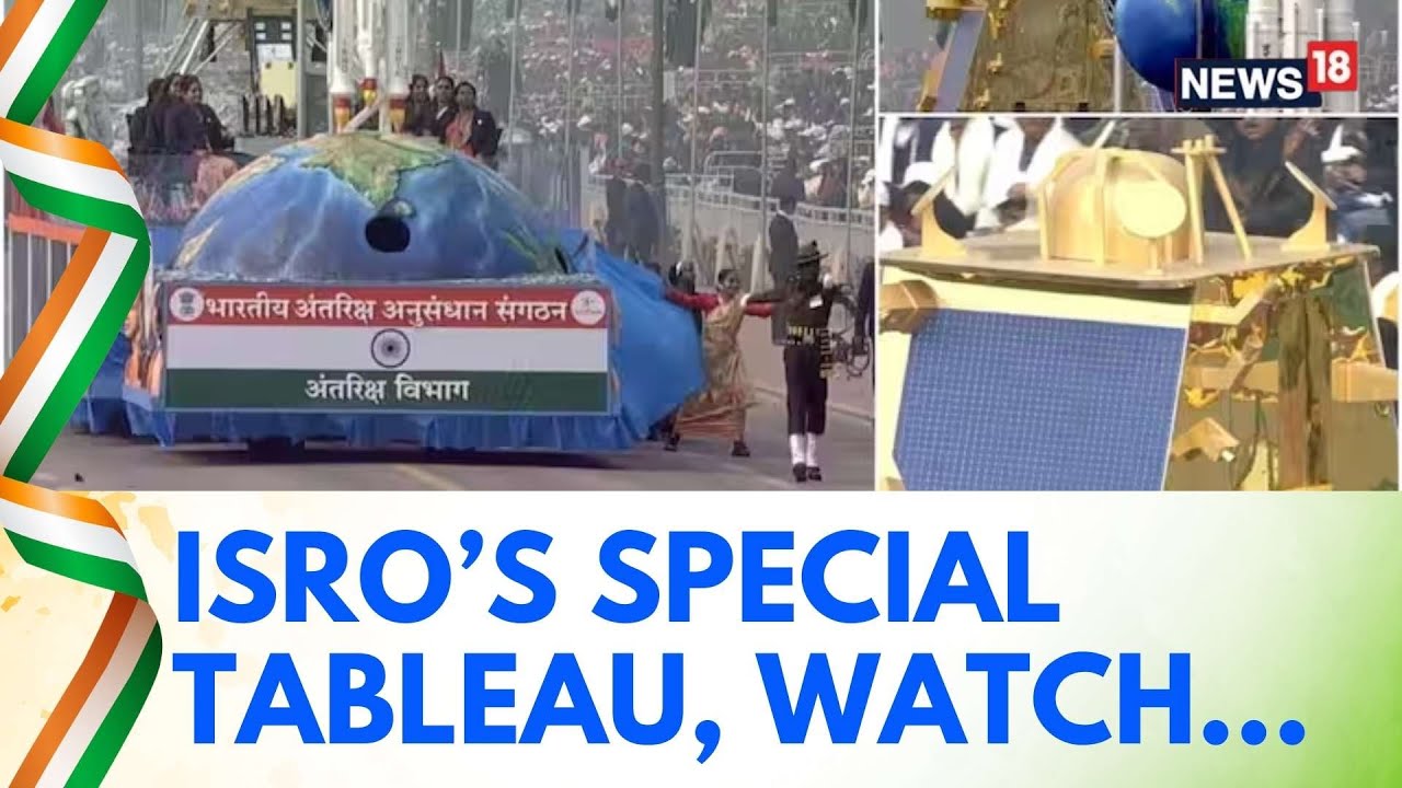 ISRO's Special Tableau Depicts India's Successful Soft Landing On South Pole Of The Moon | News18