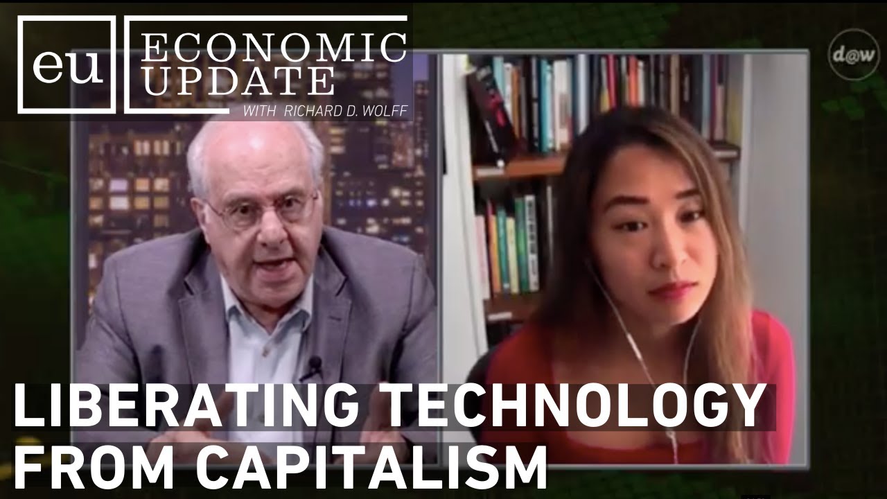Economic Update: Liberating Technology From Capitalism