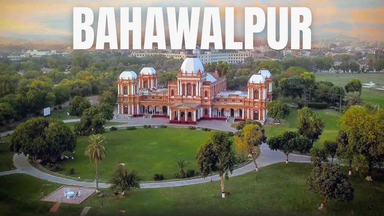 Bahawalpur District | History, Culture, Places & Population | بہاولپور کا مکمل تعارف