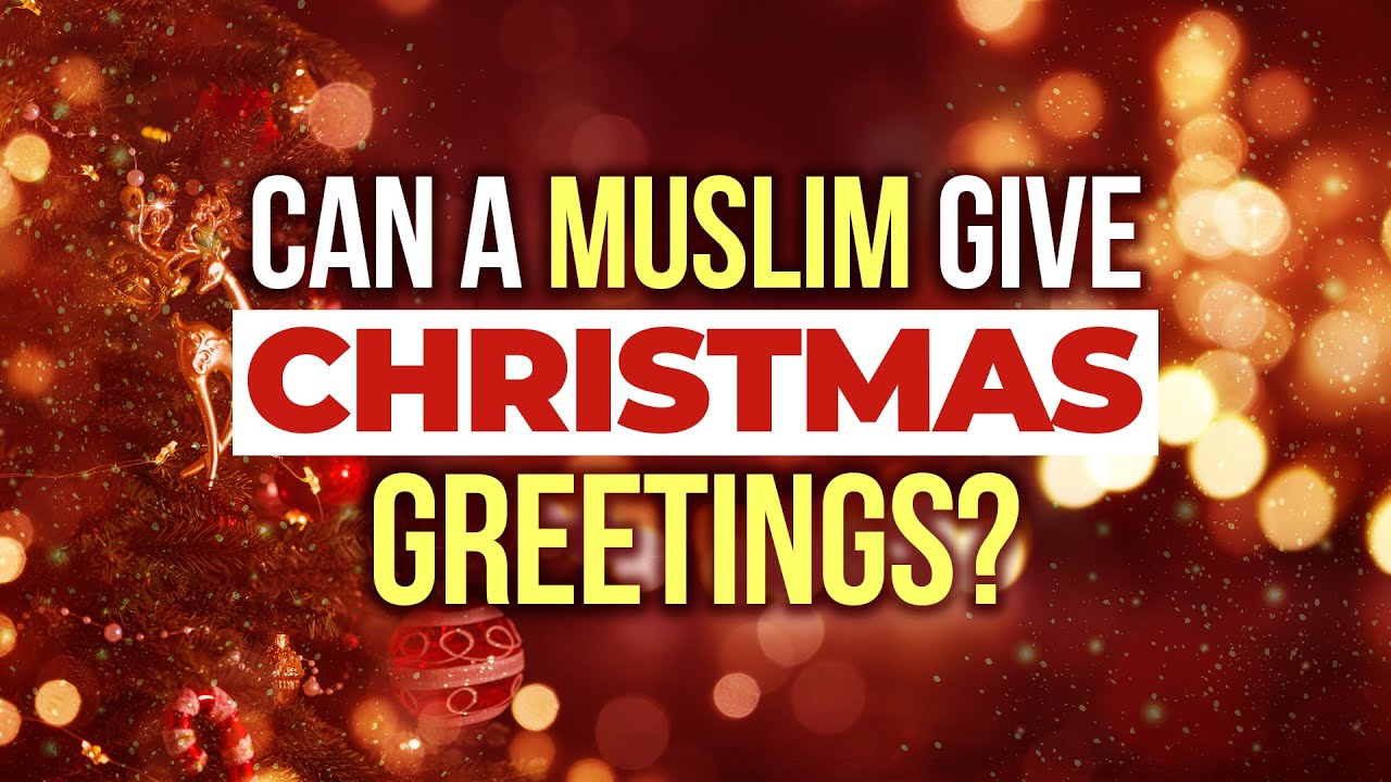 Can A Muslim Give #Christmas Greetings? |  کیا مسلمان کرسمس کی مبارکباد دے سکتے  ہے؟