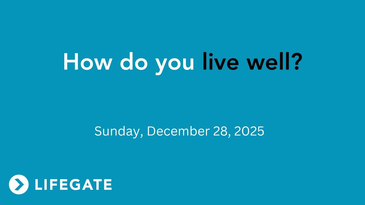 How do you live well?