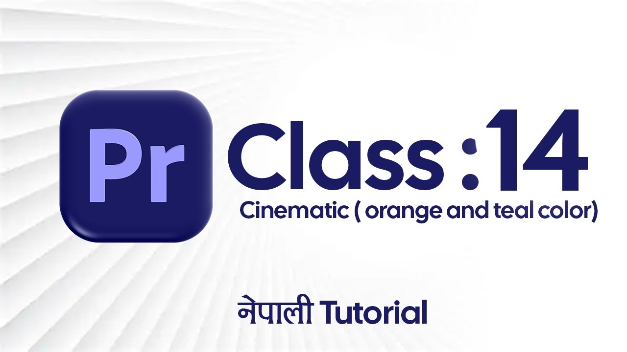 Premiere pro : Class 14 | Orange & teal color | LUTs | using camera raw  filter | Nepali Tutorial