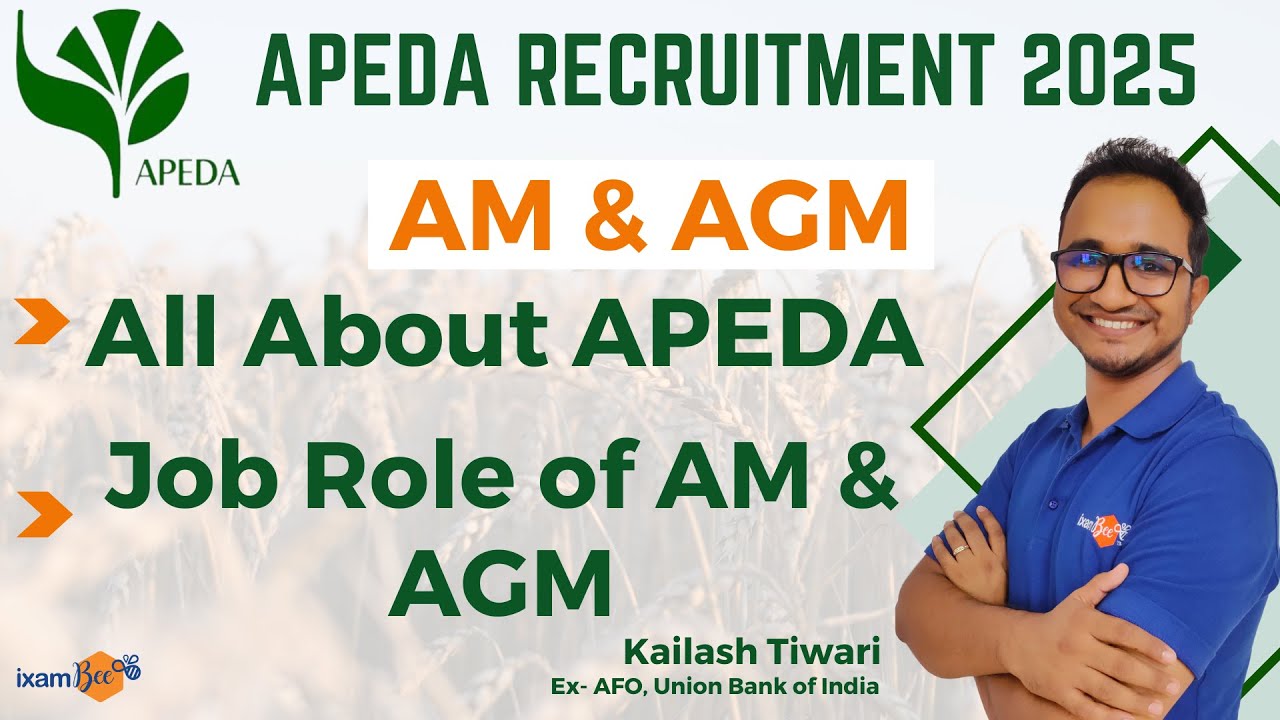 APEDA AM & AGM 2025 ||All About APEDA|| Job Profile, Salary, Role & Responsibility || By Kailash Sir