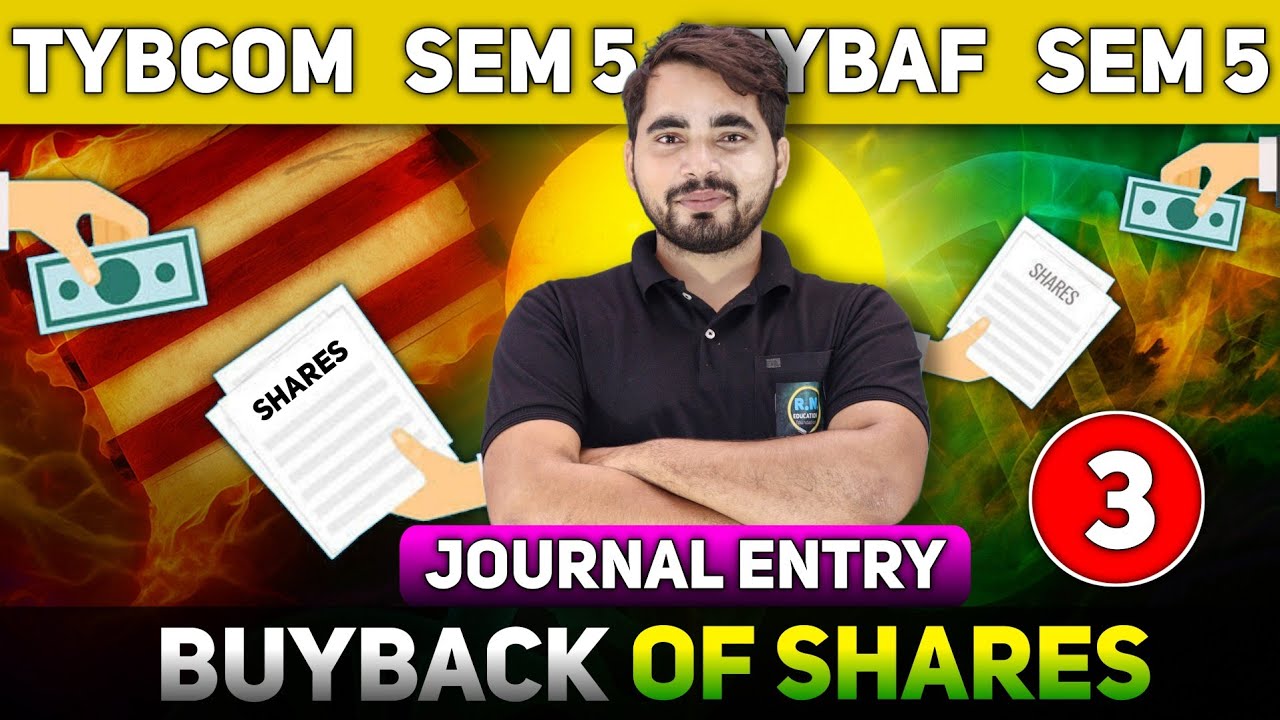 Buyback of Shares ( Journal Entry ) | Financial Accounting | TYBCom/ TYBAF Sem -5| Mumbai University