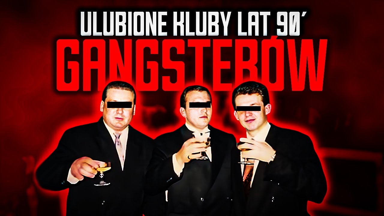 Kluby, w kt&oacute;rych imprezowali POLSCY GANGSTERZY