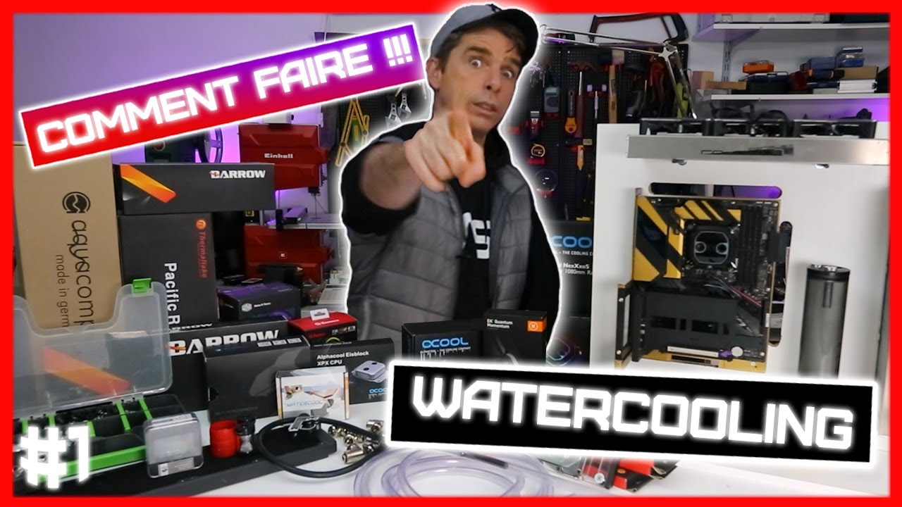 COMMENT FAIRE UN WATERCOOLING CUSTOM [TUTO 1] #watercooling