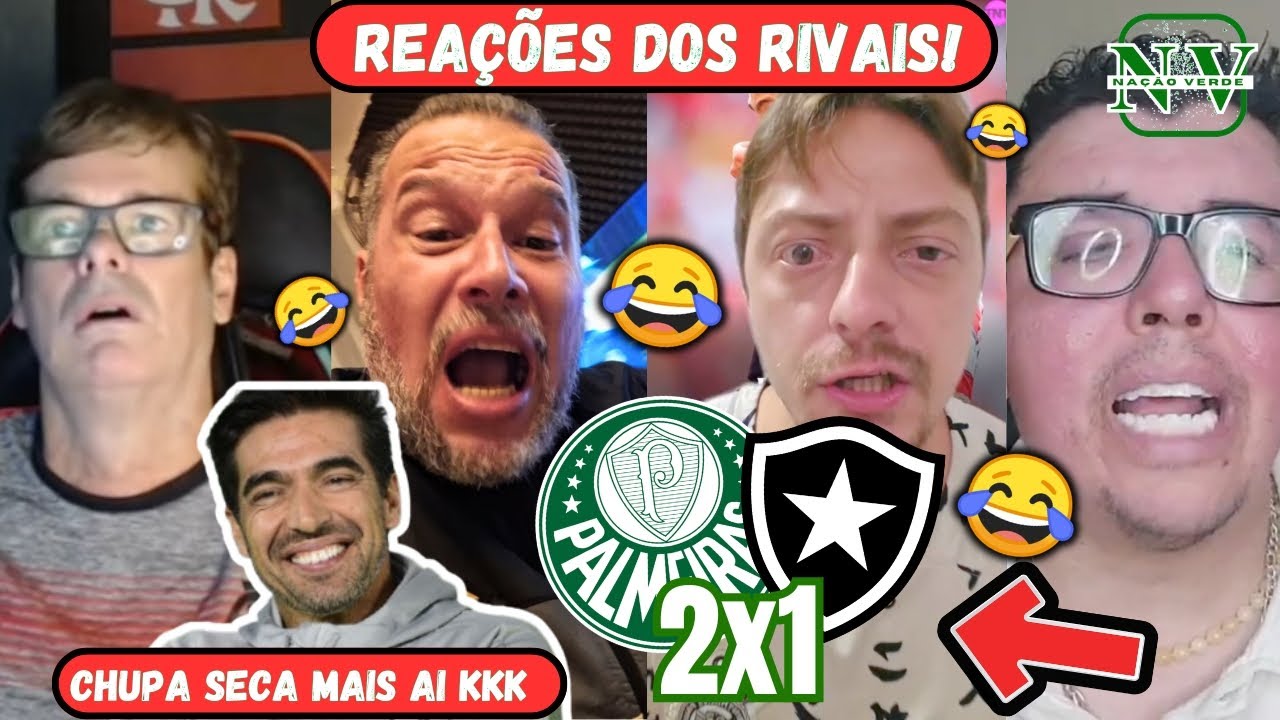 VAMOS RIR!⚠️ Veja REAÇÕES dos RIVAIS BRAVOS com VITÓRIA do VERDÃO! Palmeiras 2X1 Botafogo!