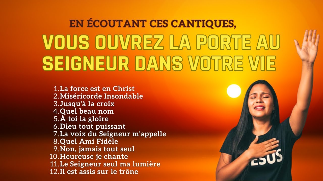En écoutant ces cantiques, vous ouvrez la porte au Seigneur dans votre vie #Cantiques #Louange