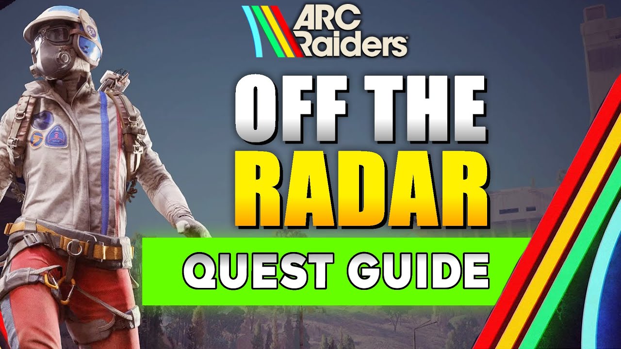Руководство по выполнению задания &laquo;Вне поля зрения&raquo; в игре ARC Raiders