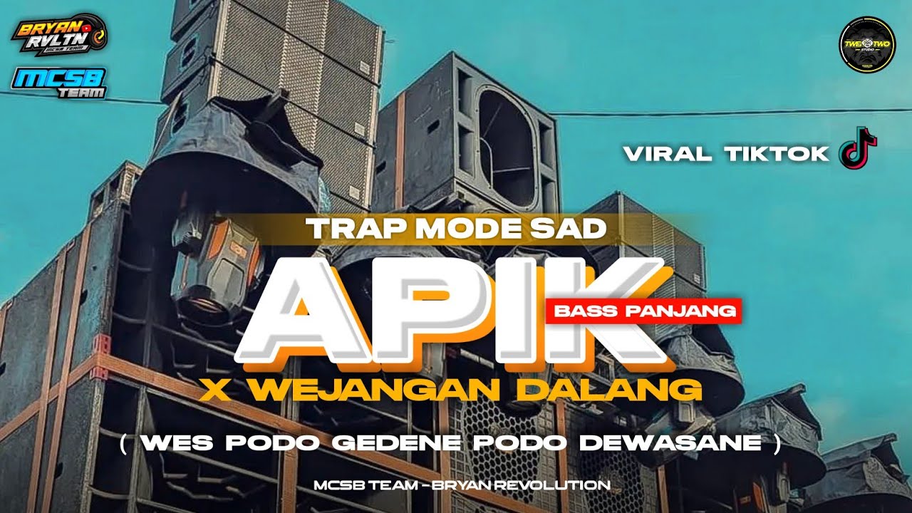 DJ TRAP APIK X WEJANGAN DALANG FULL BASS HOREG VIRAL TIKTOK‼️ - MCSB PRODUCTION