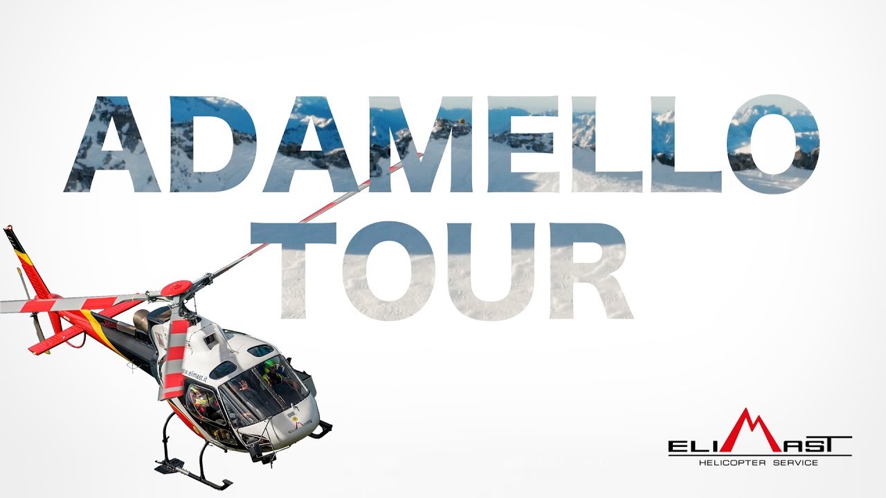 ADAMELLO TOUR - ELIMAST Servizi in Elicottero