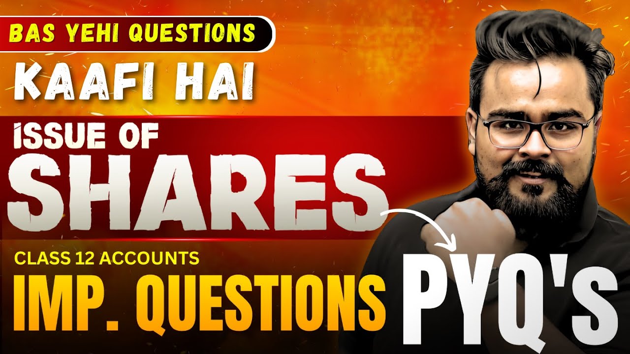 Issue of Share PYQ'S | MOST IMPORTANT QUESTIONS class 12 ACCOUNTS