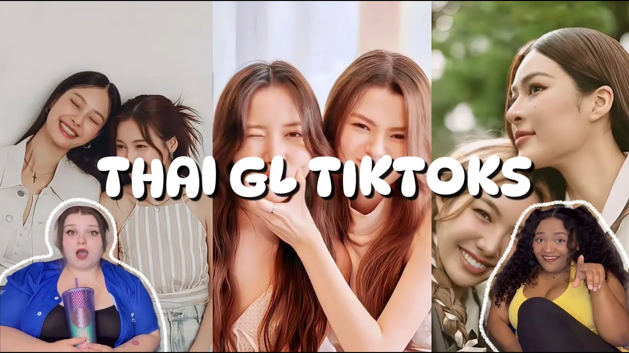 Thai GL Tiktoks Reaction