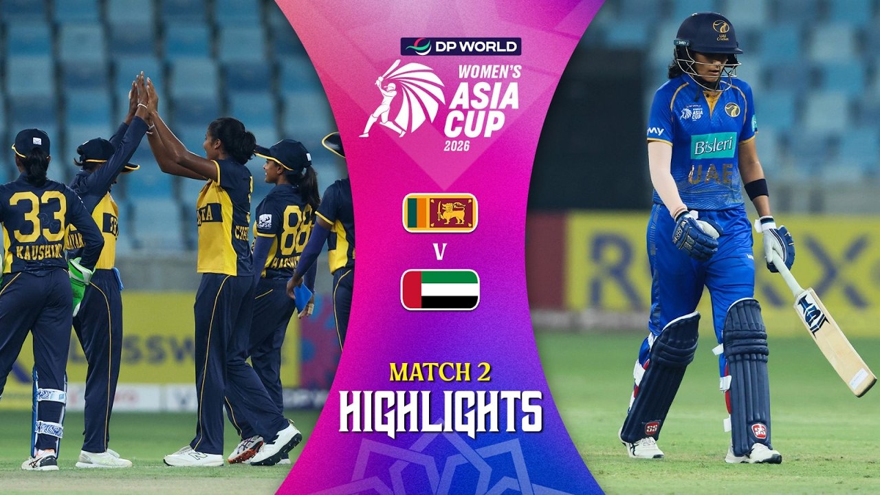 Match Highlights | Match 2 | Sri Lanka (W) v UAE (W) | DP World Women's Asia Cup 2026