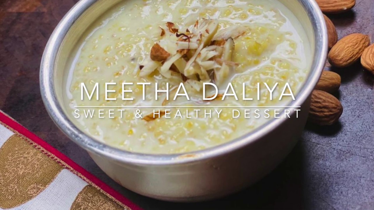 Sweet Daliya | Sweet Cracked Wheat Porridge| Indian Dessert | Healthy Breakfast | Meetha Daliya