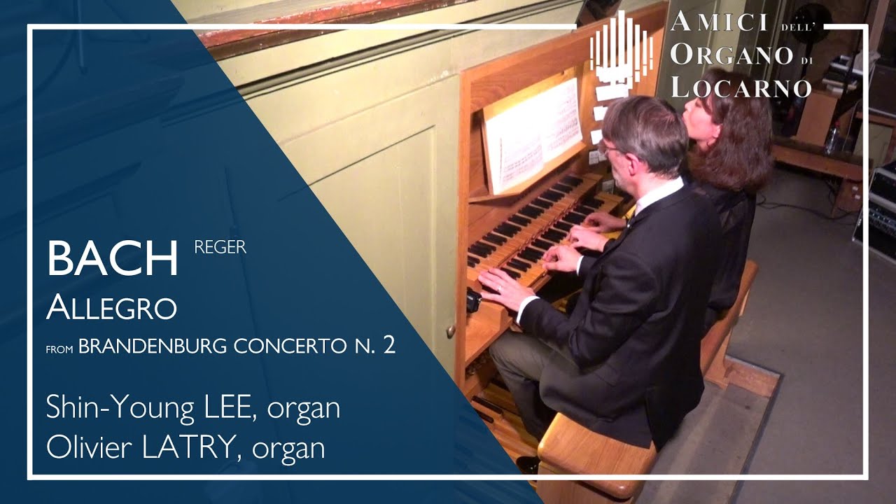 J.S. Bach: Brandenburg Concerto n. 2 ~ I. Allegro - Shin-Young Lee & Olivier Latry | AOL live 2020