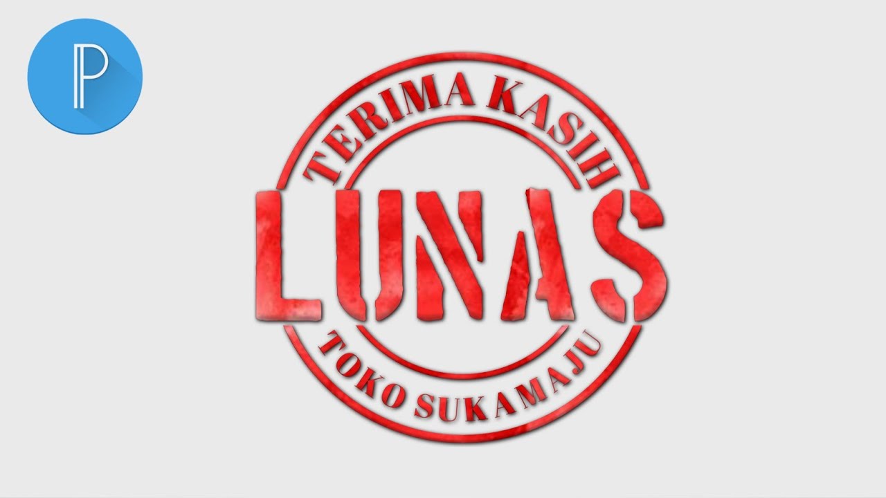 Tutorial PixelLab  Cara Mudah Membuat Stempel Toko Lunas