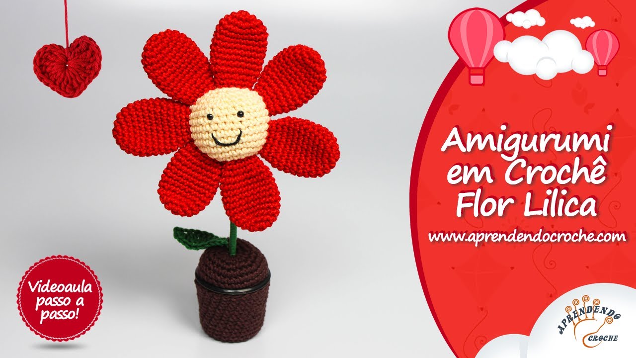 Amigurumi em Crochê Flor Lilica - Aprendendo Crochê