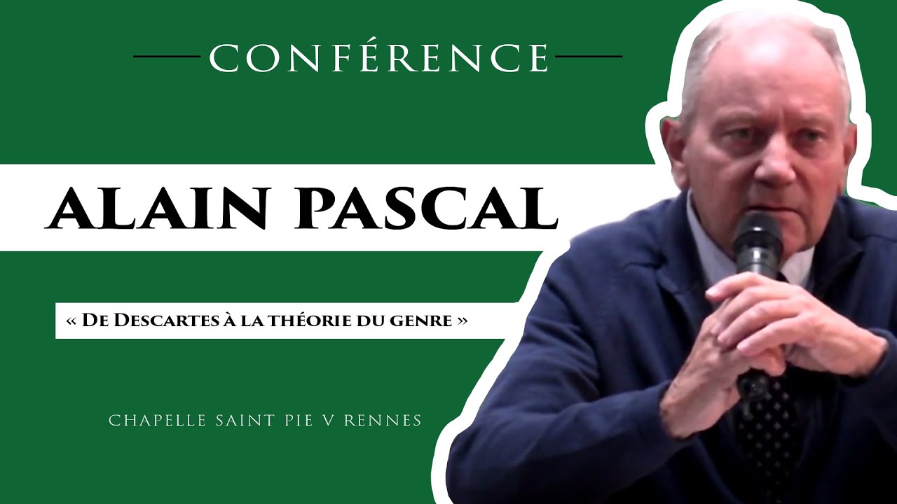 Alain Pascal - De Descartes à la théorie du genre - 5 mai 2020 [ Conférence ]