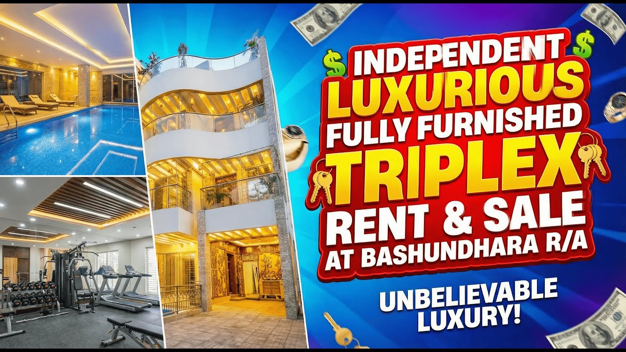 Independent Triplexe Full Furnished House Rent & Sale At Bashundhara R/A