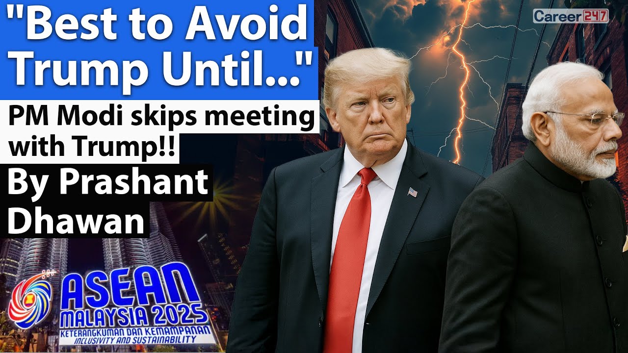 PM MODI SKIPS MEETING WITH TRUMP | Avoid Trump Until Trade deal | By Prashant Dhawan | Career247
