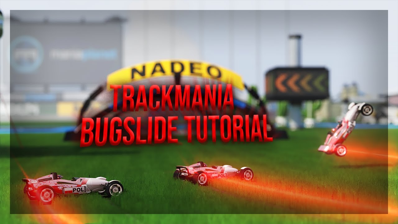 Bugslide Tutorial for Trackmania!