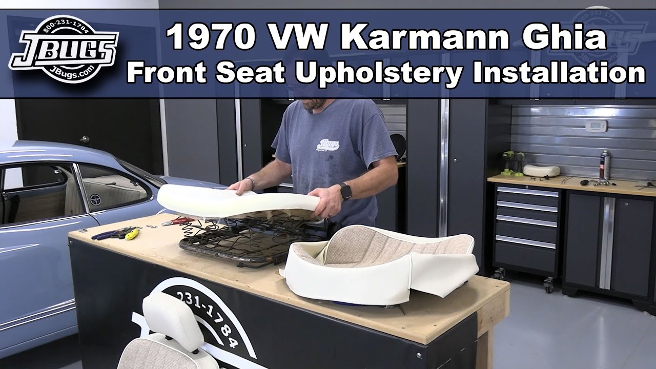 JBugs - 1970 VW Karmann Ghia - Front Seat Upholstery Installation