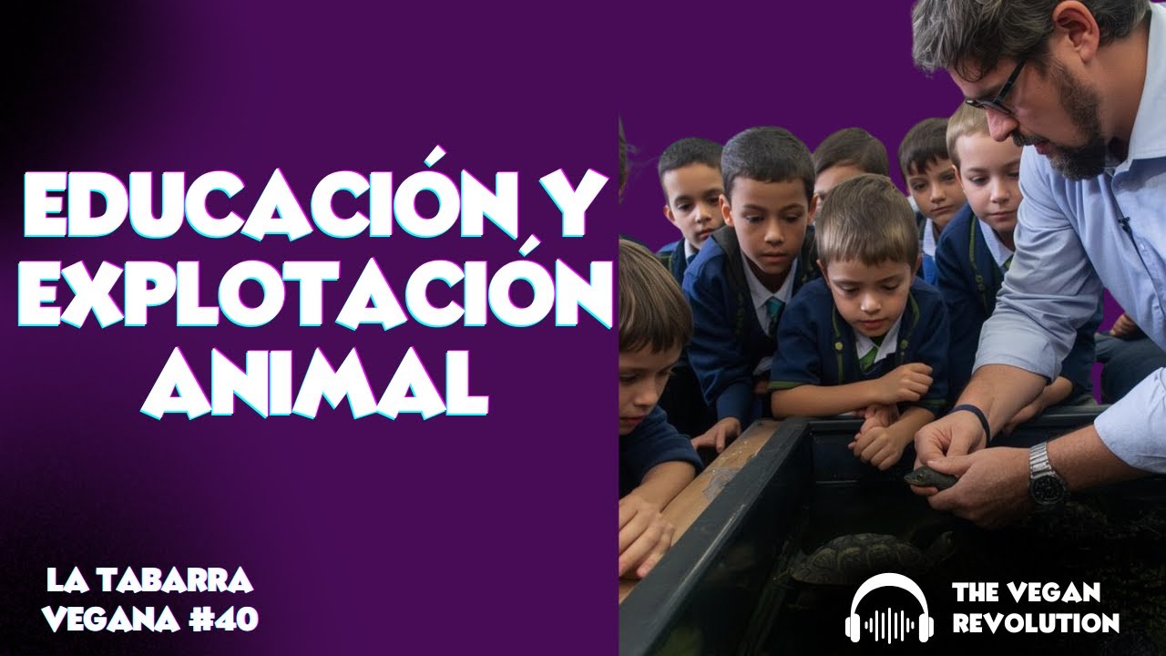 Educación y Explotación Animal