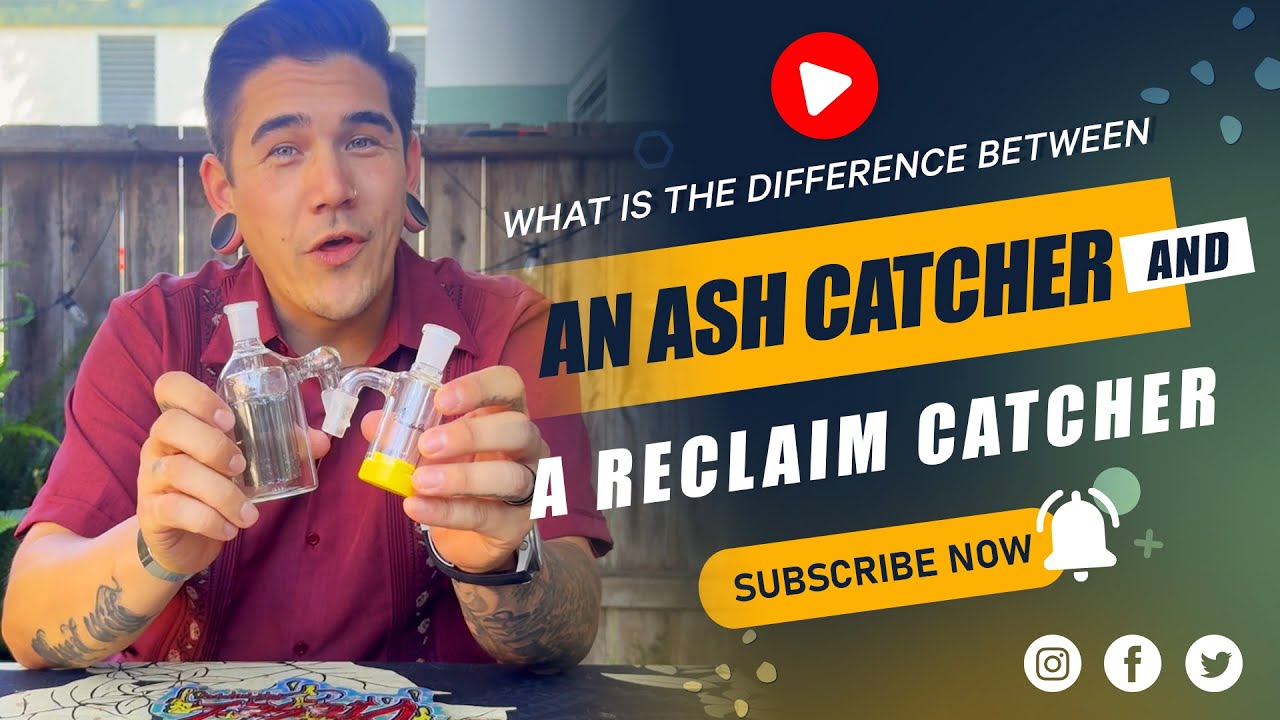 What Is The Difference Between An Ash Catcher And A Reclaim Catcher?