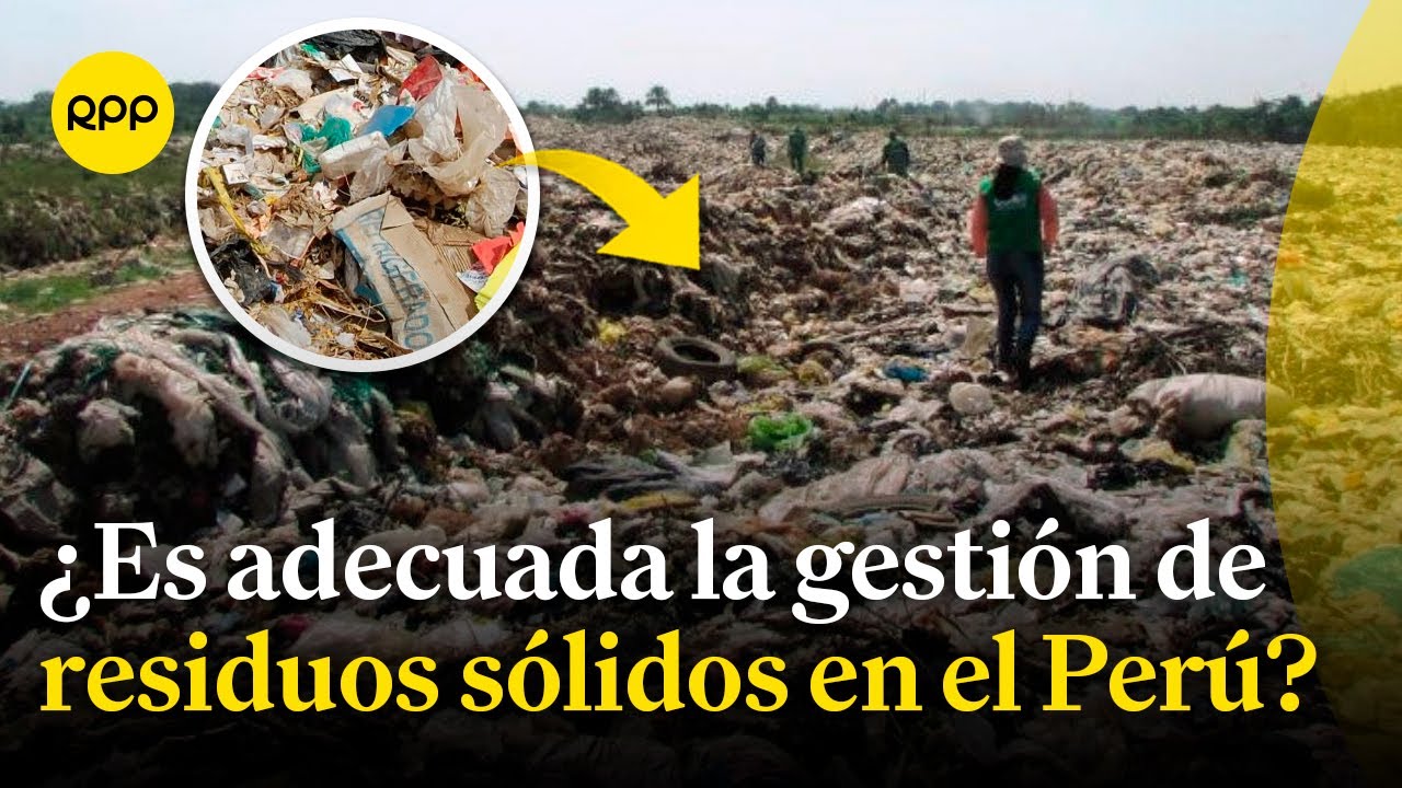 Avance de la gestión de residuos sólidos en el Perú
