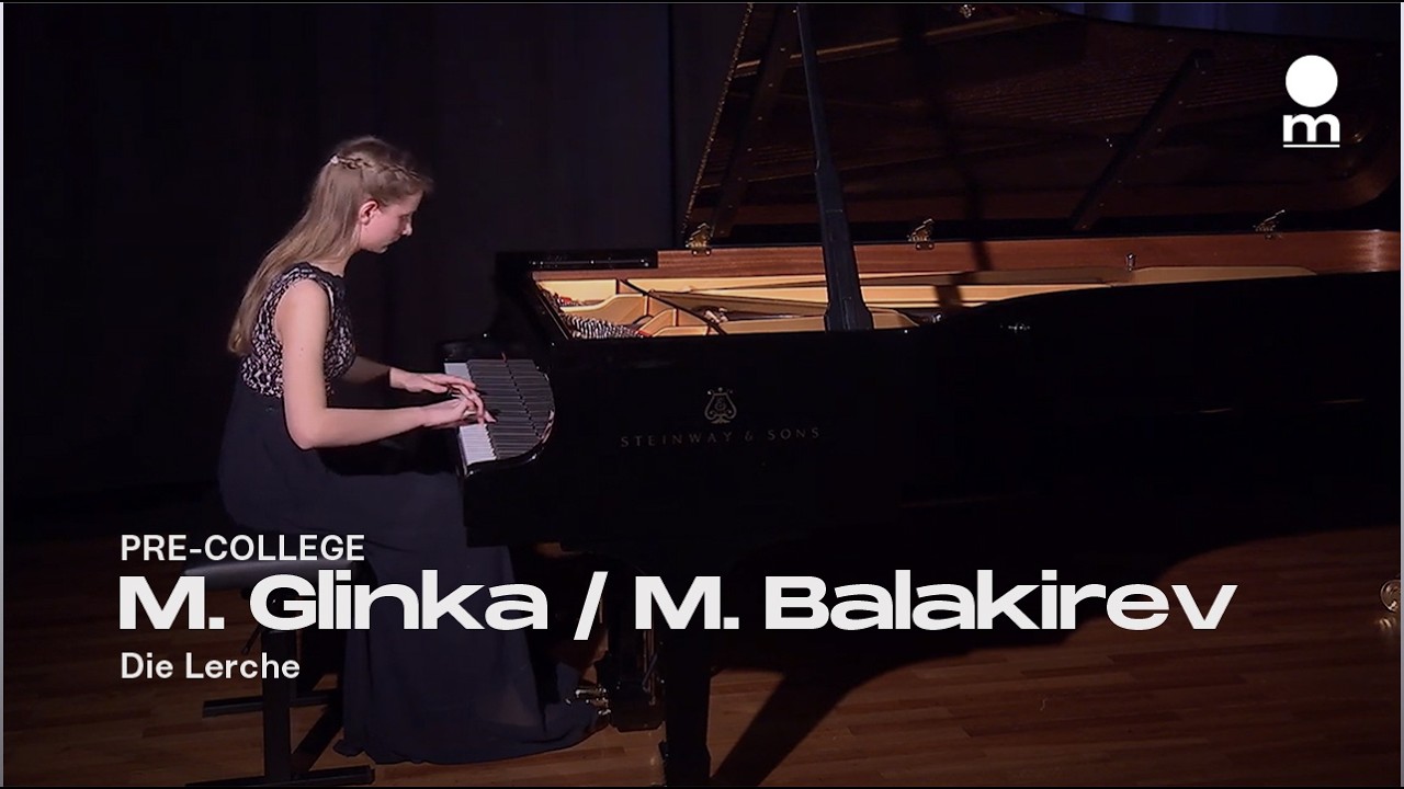 Pre-College in Concert: M. Glinka / M. Balakirev - Die Lerche
