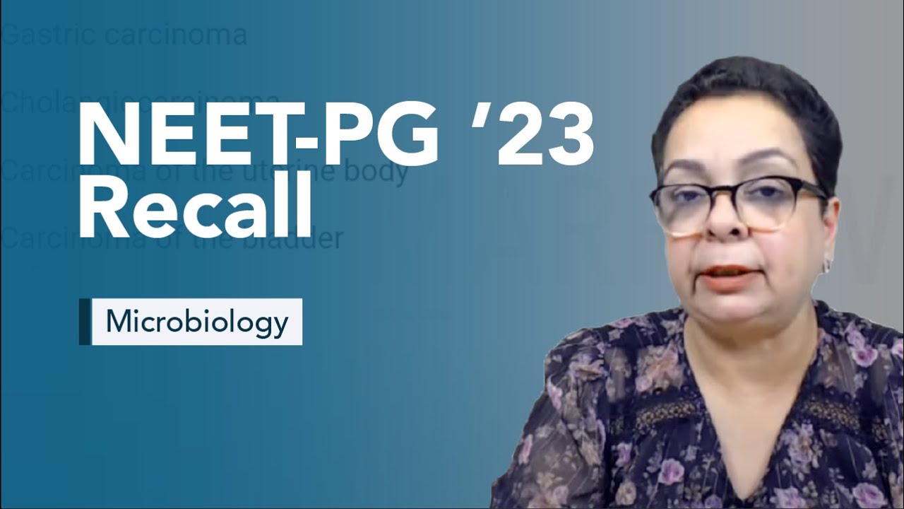 Exam Recall Series (NEET-PG  '23) - Microbiology