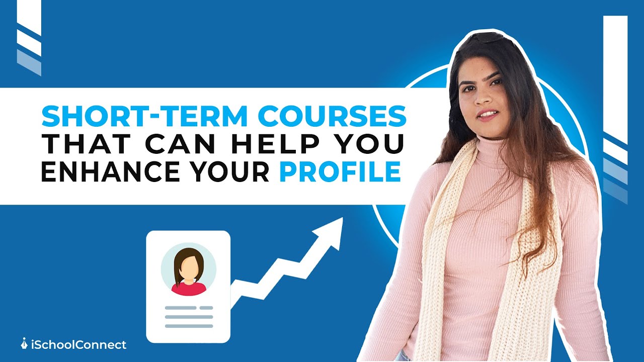 Pathway to Study Abroad: Top 6 Short-Term Courses for Profile Building | iSchoolConnect