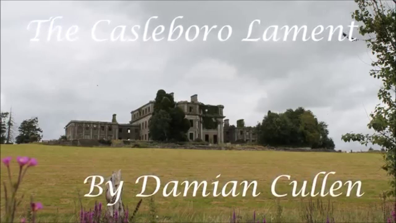The Castleboro Lament -Damian Cullen