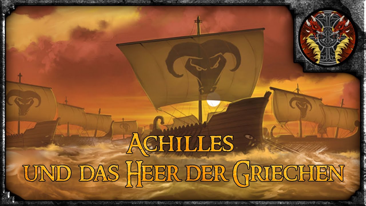 Achilles und das Heer der Griechen ---- Der Trojanische Krieg