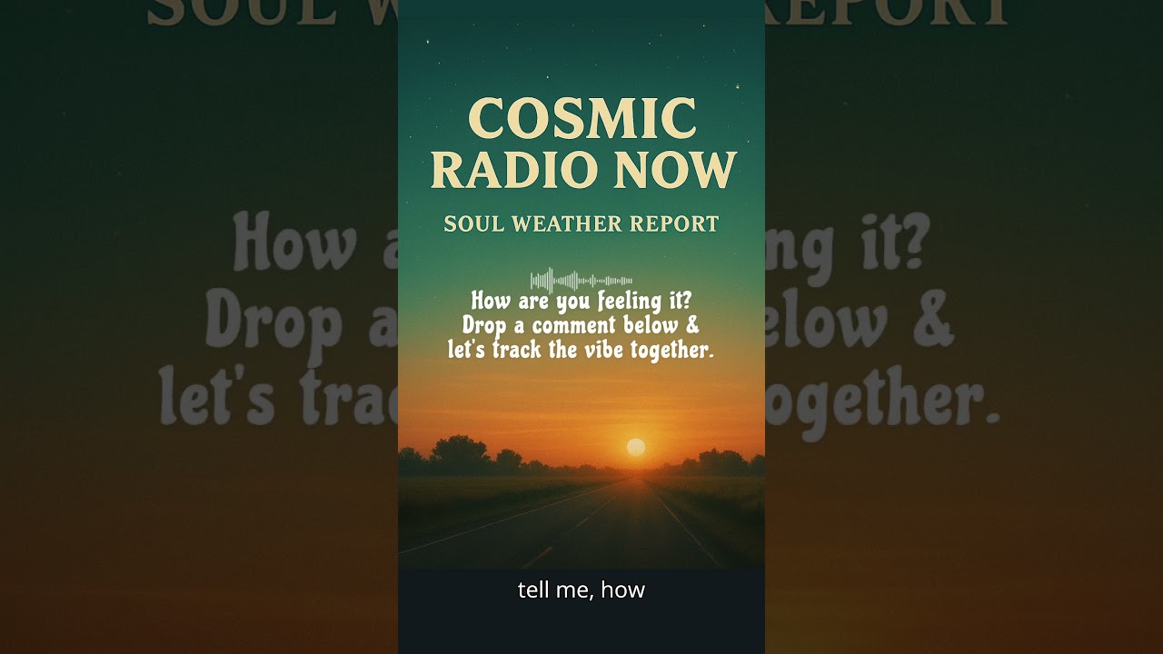 Timeline Fog & Fire Truths | Soul Weather Update 6.7.25 | Cosmic Radio Now