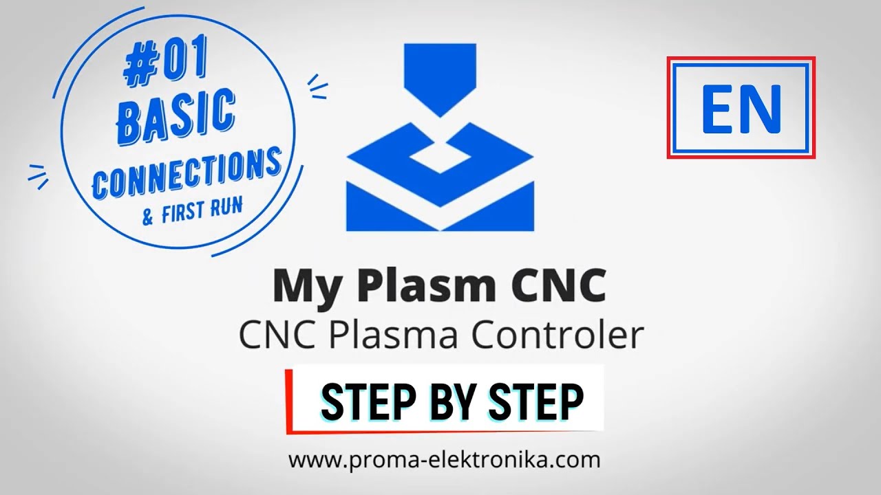 # 01 MyPlasm CNC System step by step EN - Basic connections and first start-up