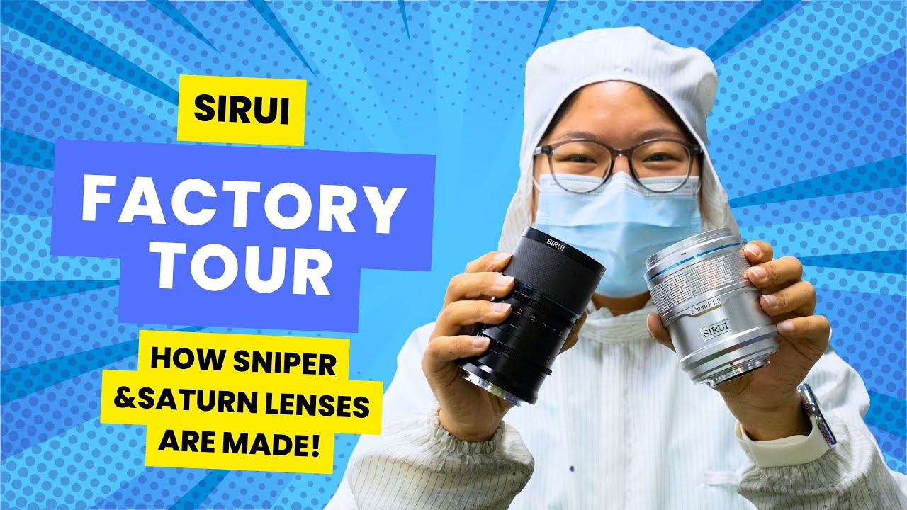 SIRUI Factory Tour - See How Your Sniper and Saturn Lenses Are Being Made