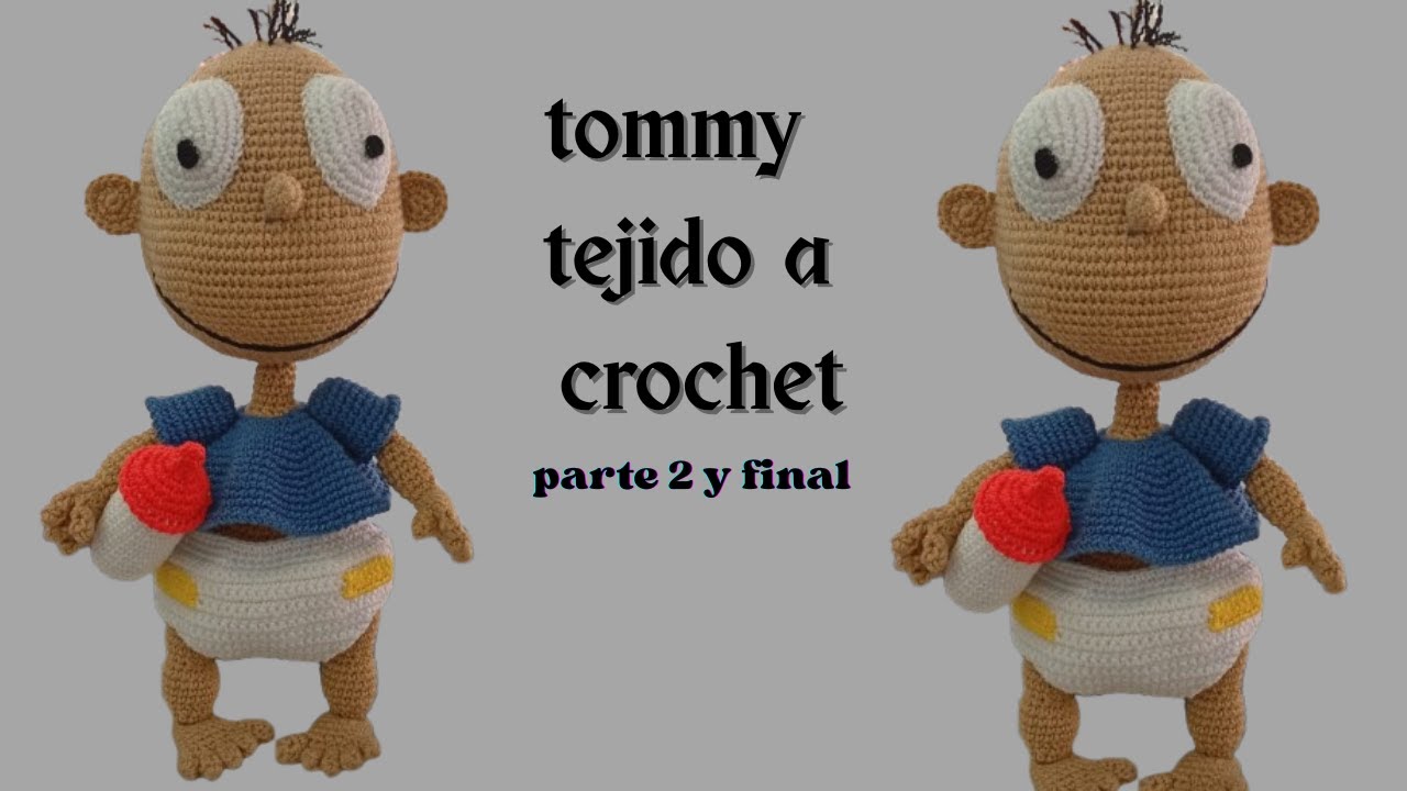 ✨ Cómo tejer a Tommy de Aventuras en pañales | Amigurumi desde cero parte 2 y final