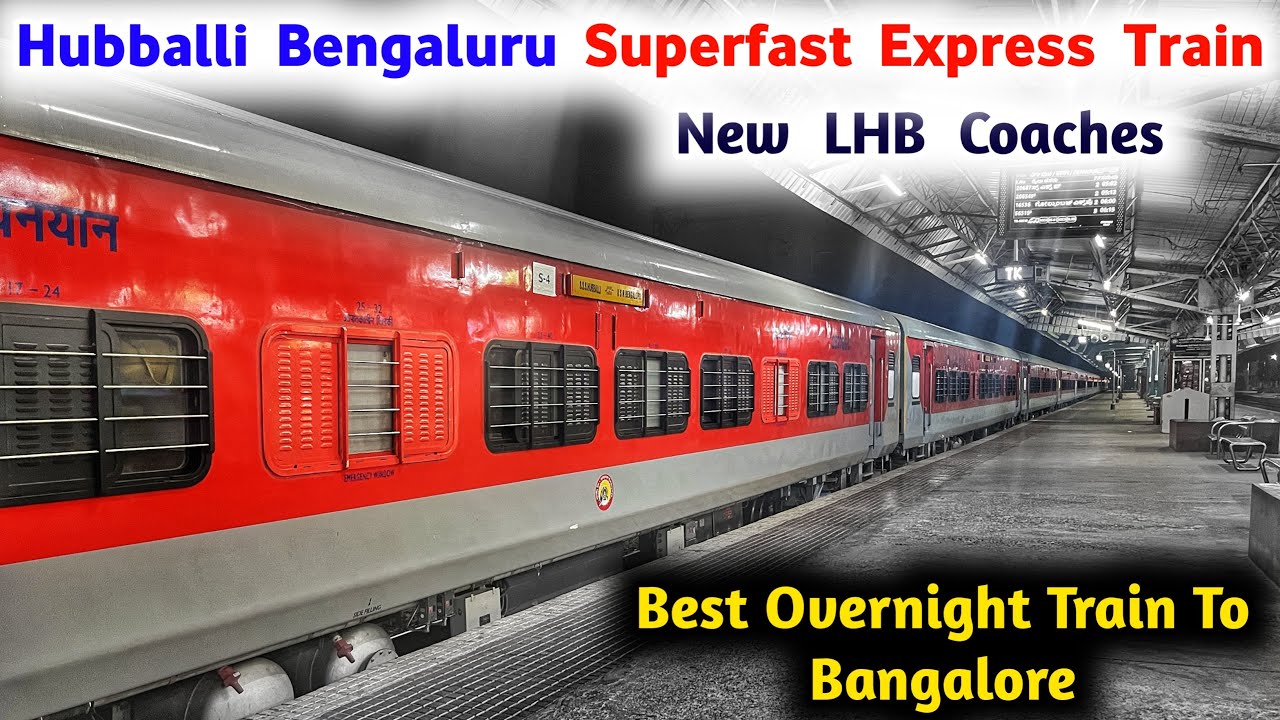 Hubli To Bangalore Superfast Express Train Journey New LHB Coaches | Hubli To Bangalore Train