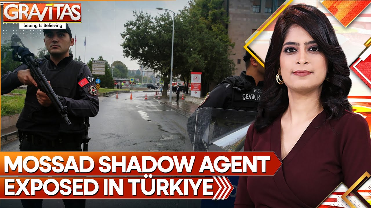 Mossad's Covert Operations Busted in T&uuml;rkiye, Financial Network Chief Arrested | Gravitas