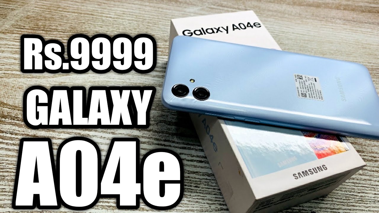 Galaxy A04e Unboxing - Samung's Budget King ?