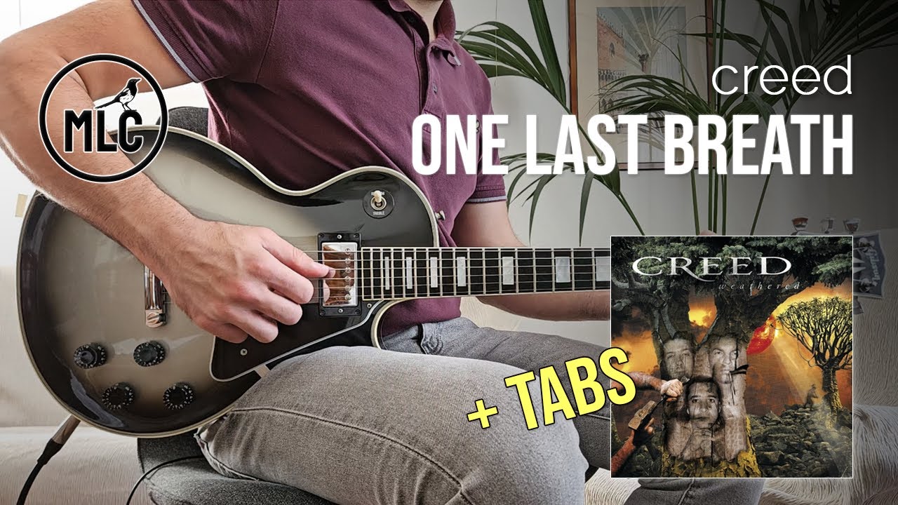 Creed - One Last Breath (Guitar Cover + TABS)