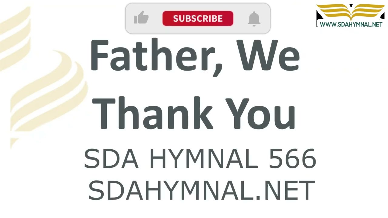Father, We Thank You Hymn Instrumental With Lyrics  | SDA HYMNAL 566