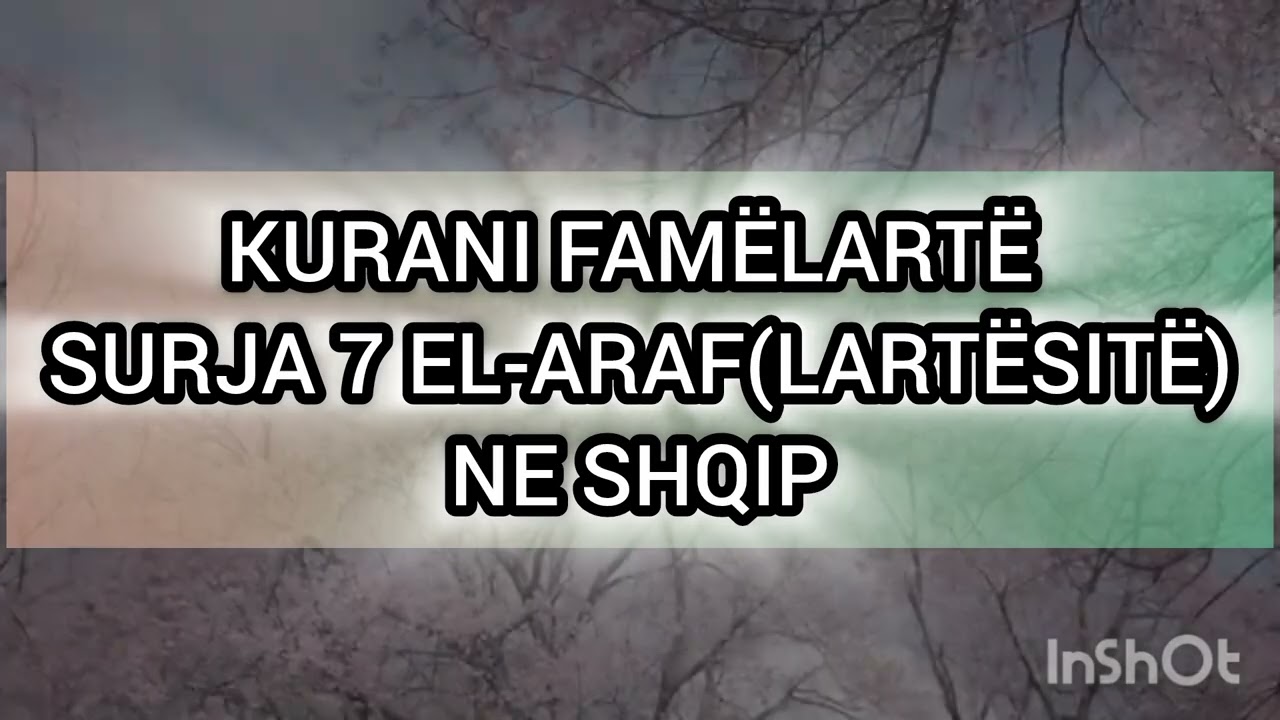 Kurani ne shqip Surja 7 El-Araf(Lartësitë) 