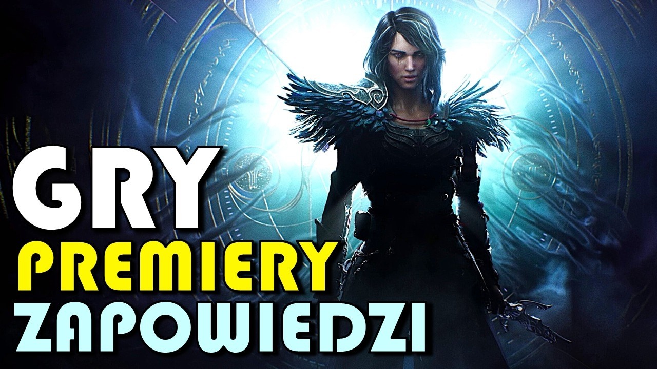 GRY, PREMIERY, ZAPOWIEDZI - Nowości ze Świata Gier / TYDZIEŃ W GRACH