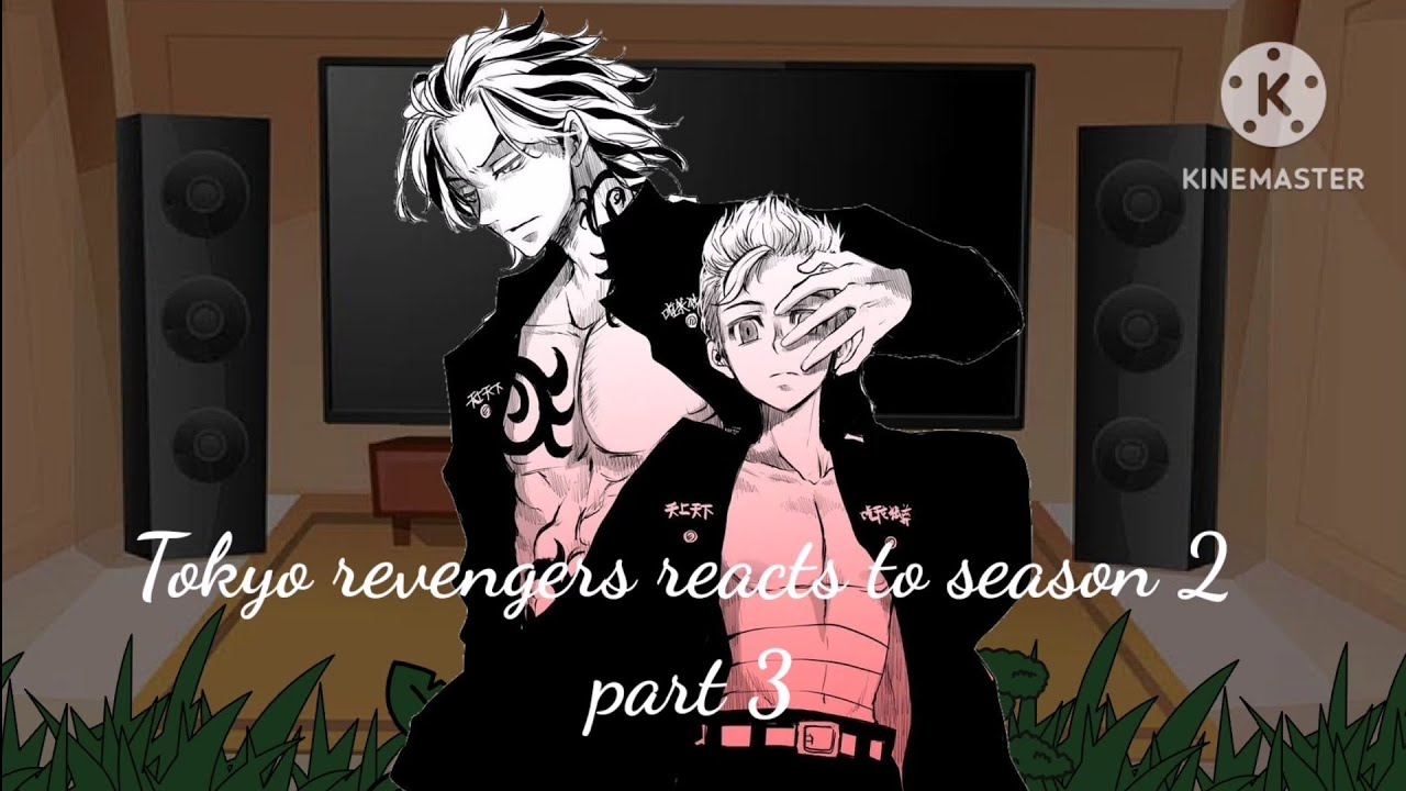 🍁🍀🐾!!tokyo revengers reacts to....!! //season 2//🐾🍀🍁ll 3/4 ll ⚠️read description⚠️