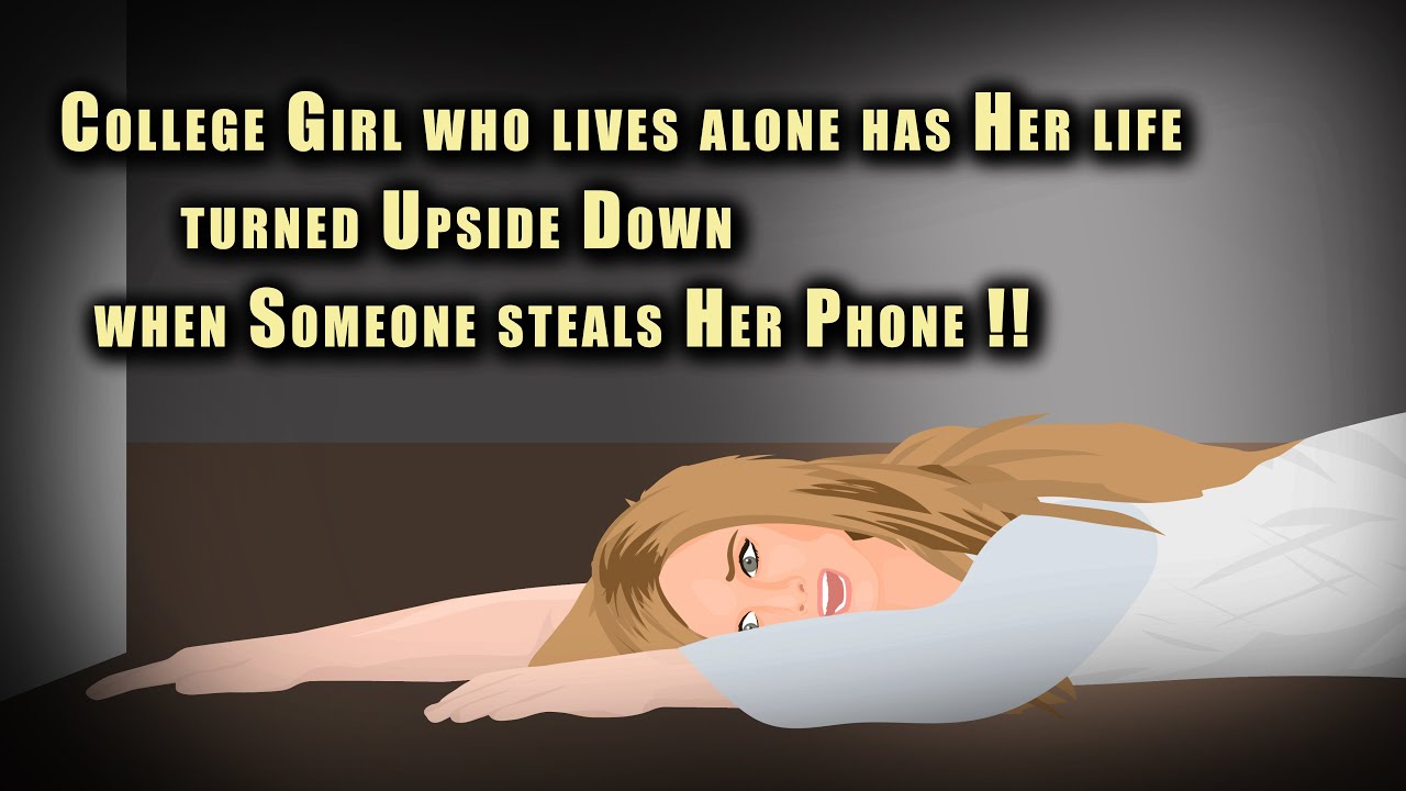 College Girl's life turns Upside Down when Someone steals Her Phone !! Animated Stories